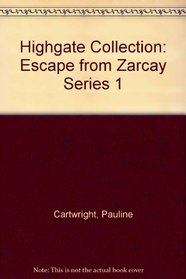 Highgate Collection: Escape from Zarcay