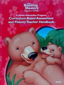 Reading Mastery Curriculum Based Assessment and Fluency Teacher Handbook