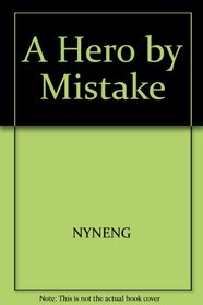 A Hero by Mistake (Young Scott Books)