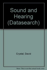 Sound and Hearing (Datasearch)