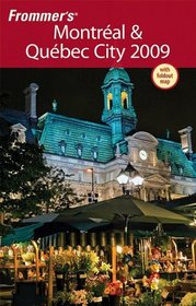 Frommer's Montreal & Quebec City 2009 (Frommer's Complete)