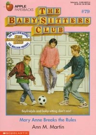Mary Anne Breaks the Rules (Baby-Sitters Club, Bk 79)