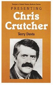 Presenting Chris Crutcher (Twayne's United States Authors Series)