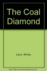 The Coal Diamond.