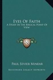 Eyes Of Faith: A Study In The Biblical Point Of View