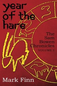 Year of the Hare (The Sam Bowen Chronicles) (Volume 1)