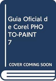 Guia Oficial de Corel PHOTO-PAINT 7 (Spanish Edition)