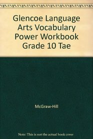 Glencoe Language Arts Vocabulary Power Workbook Grade 10 Tae
