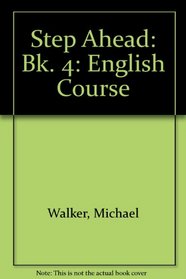 Step Ahead: An English Course 4 (Bk. 4)