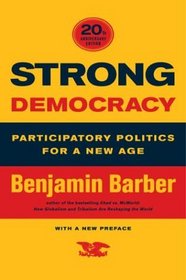 Strong Democracy : Participatory Politics for a New Age