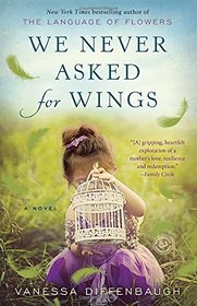 We Never Asked for Wings: A Novel