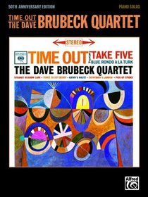 Time Out -- The Dave Brubeck Quartet: 50th Anniversary (Piano Solos)