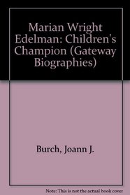 Marian Wright Edelman: Children's Champion (Gateway Biographies)