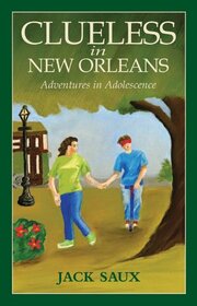 Clueless in New Orleans, Adventures in Adolescence