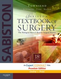 Sabiston Textbook of Surgery: Expert Consult Premium Edition: Enhanced Online Features and Print (Sabiston Textbook of Surgery: The Biological Basis of Modern Practicsurgical Practice)