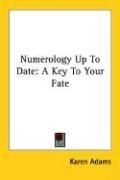 Numerology Up To Date: A Key To Your Fate