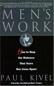 Men's Work : How to Stop the Violence That Tears Our Lives Apart