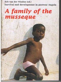 Family of the Musseque: Survival and Development in Post-War Angola (African Studies)