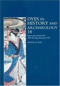 Dyes in History and Archaeology: Vol. 18