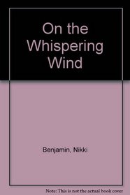 On the Whispering Wind