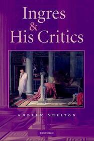 Ingres and his Critics