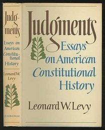 Judgments;: Essays on American constitutional history,