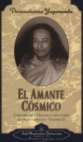 El Amante Cosmico: Como Percibir a Dios en la Vida Diaria (Charlas y Ensayos) (Charlas Y Ensayos)