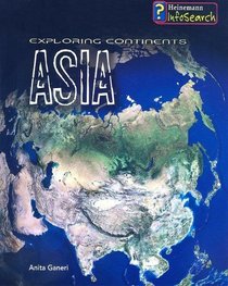 Exploring Asia (Exploring Continents)
