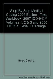 Step-by-Step Medical Coding 2006 Edition - Text, Workbook, 2007 ICD-9-CM Volumes 1, 2 & 3 and 2006 HCPCS Level II Package