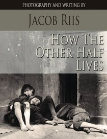 How the Other Half Lives: Photography and writing by