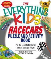 Everything Kids' Racecars Puzzle & Activity Book: Put the pedal to the metal for laps and laps of fun! (Everything Kids Series)