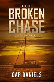 The Broken Chase (Chase Fulton, Bk 2)