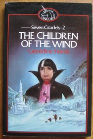 The Children of the Wind: Seven Citadels 2