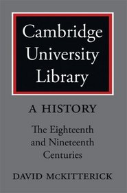 Cambridge University Library 2 Part Set: A History (Volume 2)