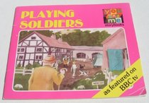 Playing Soldiers (You & Me Storybks.)