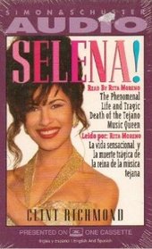 SELENA! THE PHENOMENAL LIFE AND TRAGIC DEATH OF THE TEJANO MUSIC QUEEN (IN ENGLI (Duel Spanish/English Edition)