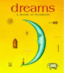 Dreams: A Book of Symbols