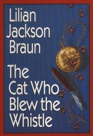 The Cat Who Blew the Whistle (Cat Who...Bk 17) (Large Print)