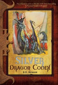 Silver Dragon Codex (Dragon Codices, Bk 6)