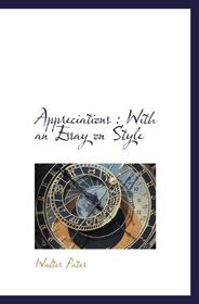 Appreciations : With an Essay on Style