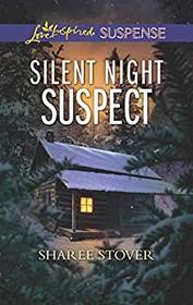 Silent Night Suspect (Love Inspired Suspense, No 793)