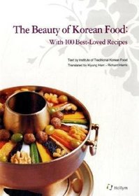 Beauty of Korean Food: With 100 Best-Loved Recipes
