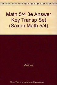 Math 5/4 3e Answer Key Transp Set (Saxon Math 5/4)