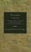 Biographia Literaria: Or, Biographical Sketches of My Literary Life and Opinions; And Two Lay Sermons; I.-The Statesman's Manual. II.-Blesse