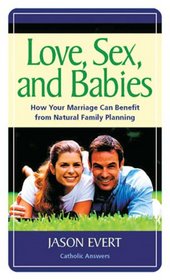 Love, Sex, and Babies