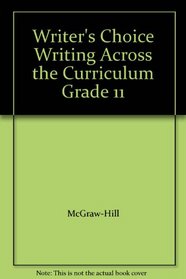 Writer's Choice Writing Across the Curriculum Grade 11