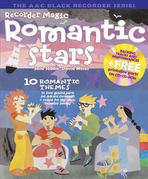 Recorder Magic Romantic Stars: 10 Themes by the Great Romantic Composers in Four Graded Parts for Descant Recorders + Extras for the Whole Recorder Family