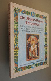 ANGLO-SAXON CHRONICLES/Authentic Voices of England From the Time of Julius Caesar to the Coronation of Henry II