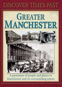 Discover Times Past Greater Manchester (Discovery Guides)