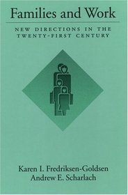 Families and Work: New Directions in the Twenty-First Century